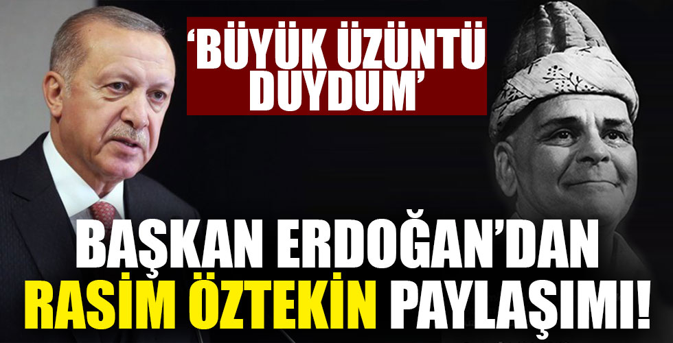 Başkan'dan Rasim Öztekin için taziye paylaşımı!