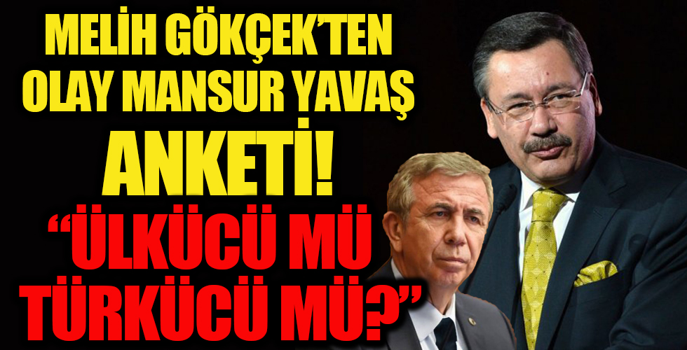 Melih Gökçek'ten olay anket!