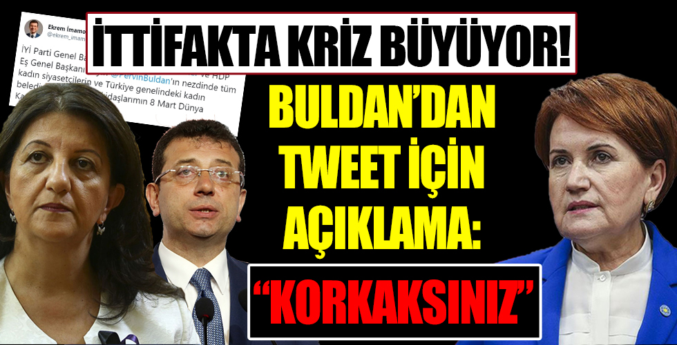 Buldan'dan İmamoğlu'nun o tweeti için açıklama!