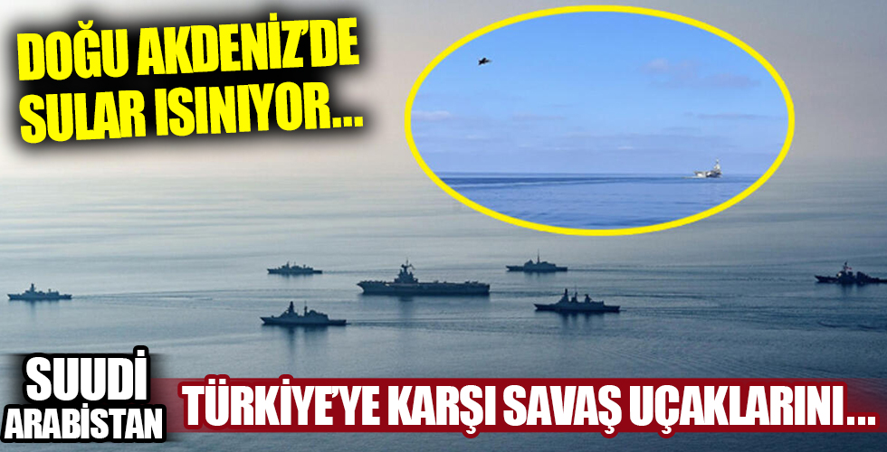 Doğu Akdeniz'de sular ısınıyor! Yunanistan'ın safında yer alan Suudi Arabistan Türkiye'ye karşı Kıbrıs'a F-15 jetlerini gönderiyor!