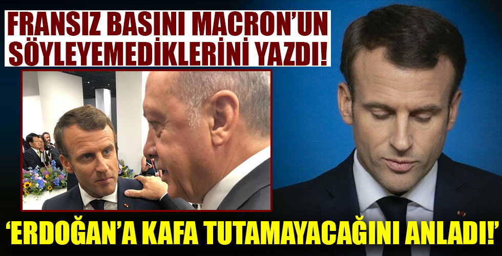 Fransız basını: Macron Türkiye ile çatışamayacağını anladı