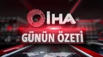 Günün Özeti Haberi