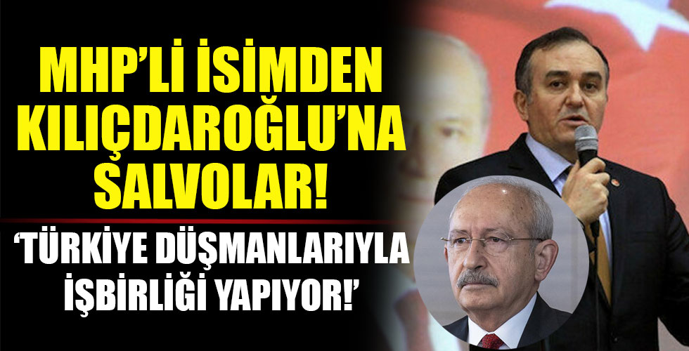 MHP Grup Başkanvekili'nden Kılıçdaroğlu'na salvolar!