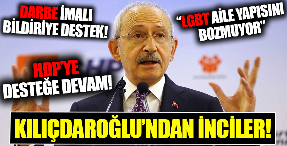 CHP lideri Kemal Kılıçdaroğlu'ndan inciler!