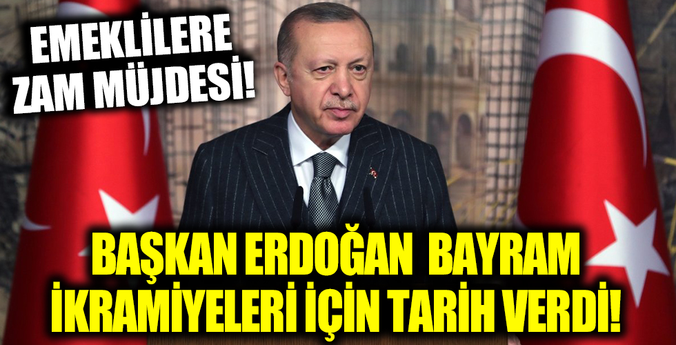 Cumhurbaşkanı Erdoğan emekli ikramiyelerinin ödeneceği tarihi açıkladı!