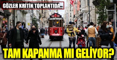 Tam kapanma mı geliyor? Gözler o toplantıda...