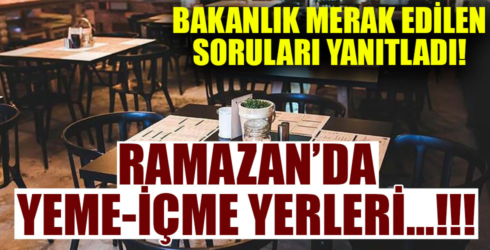 Bakanlık Ramazan kısıtlaması ile ilgili merak edilen soruları yanıtladı!