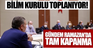 Bugün Bilim Kurulu yarın kabine! Ramazan için yeni tedbirler alınacak mı? Tam kapanma olacak mı?
