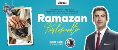 Kartal Belediye Başkanı Gökhan Yüksel'den, Ramazan Mesajı
