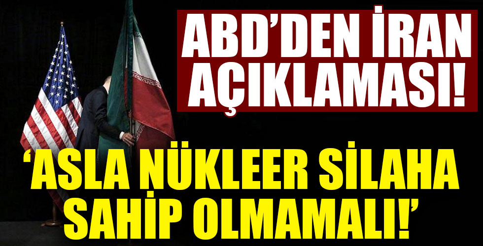 ABD'den İran açıklaması!