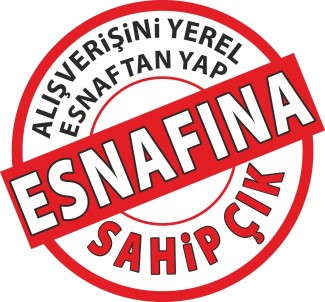 Esnaf Odalarından Halka 'Yerel İşletmelerden Alışveriş Yap' Çağrısı
