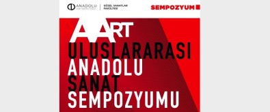 'AART Uluslararası Anadolu Sanat Sempozyumu' Başlıyor