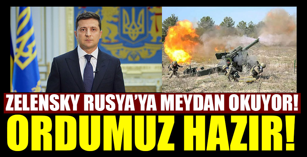 Zelensky Rusya'ya meydan okudu!