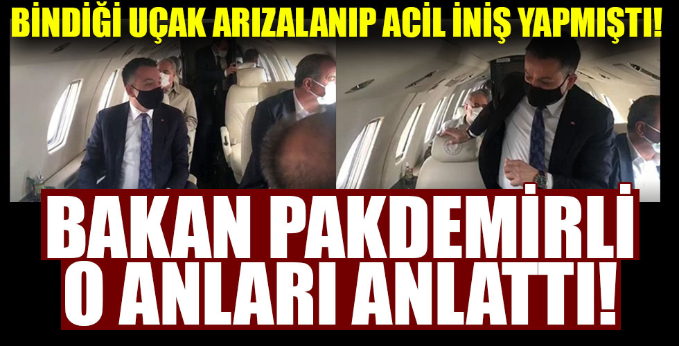 Bakan Pakdemirli korku dolu o anları anlattı!