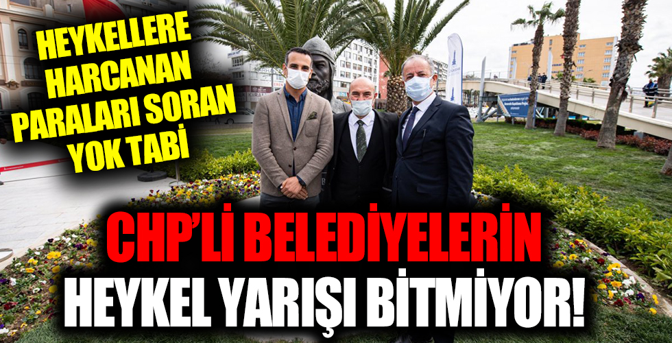 CHP'li İzmir Büyükşehir Belediyesi'nden Çaka Bey heykeli