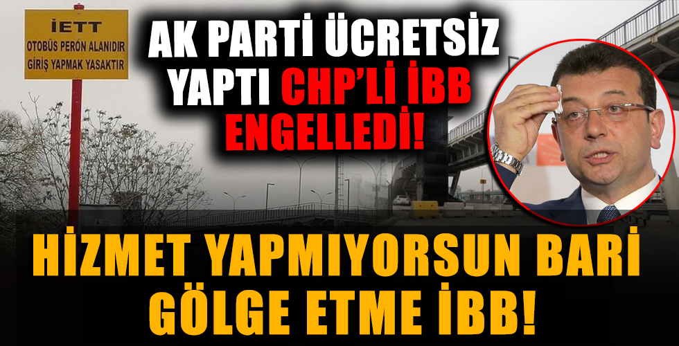 AK Parti ücretsiz yaptı, İBB engelledi!