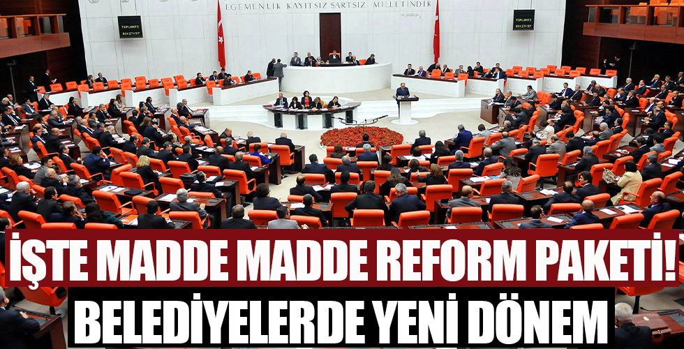 Yerel yönetimler reform paketi taslağında sona gelindi! Belediyelerde yeni dönem