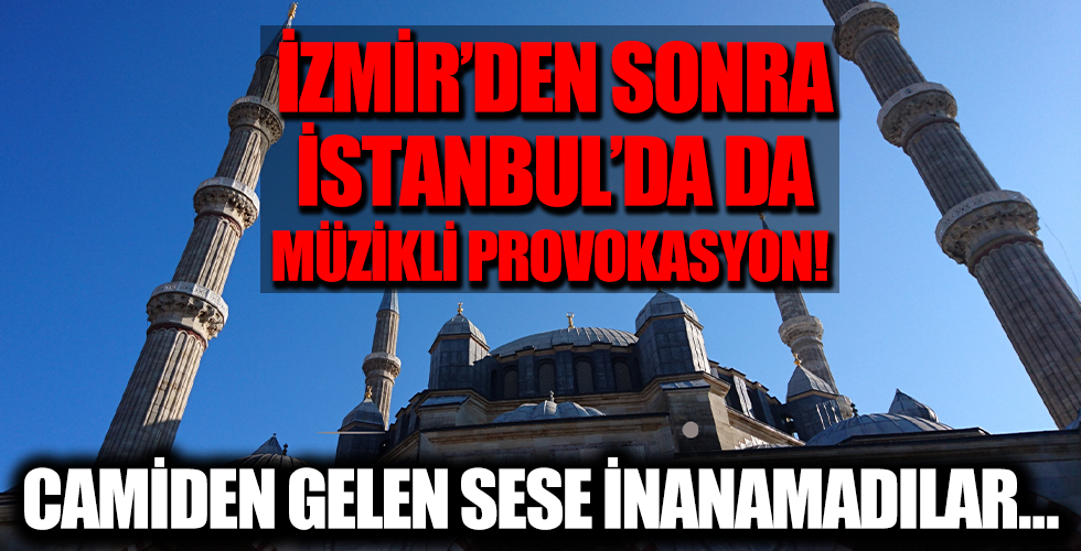 İzmir'den sonra İstanbul! Cami hoparlöründen gelen sese inanamadılar