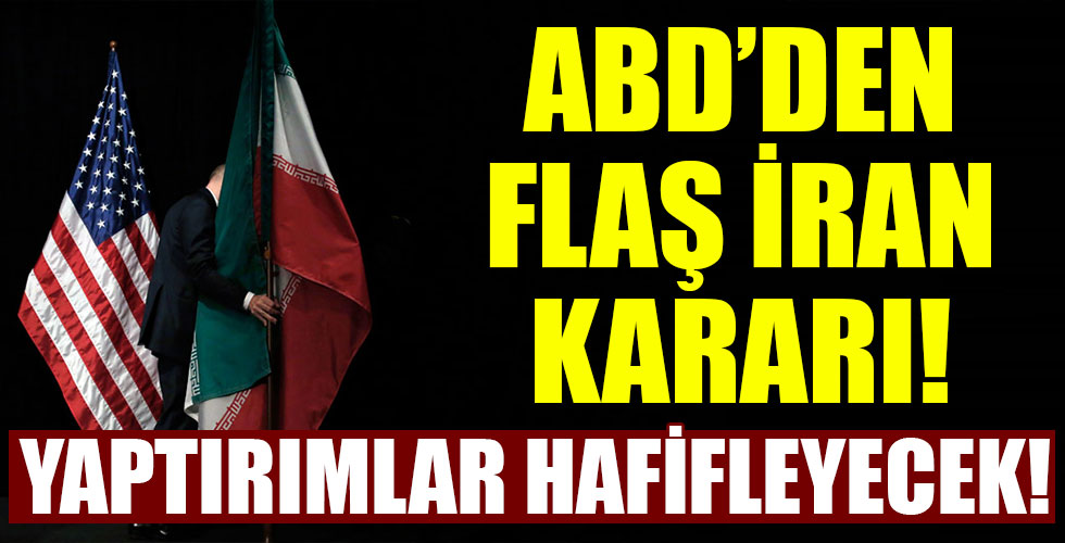 ABD'den flaş İran kararı! Yaptırımlar hafifleyecek!