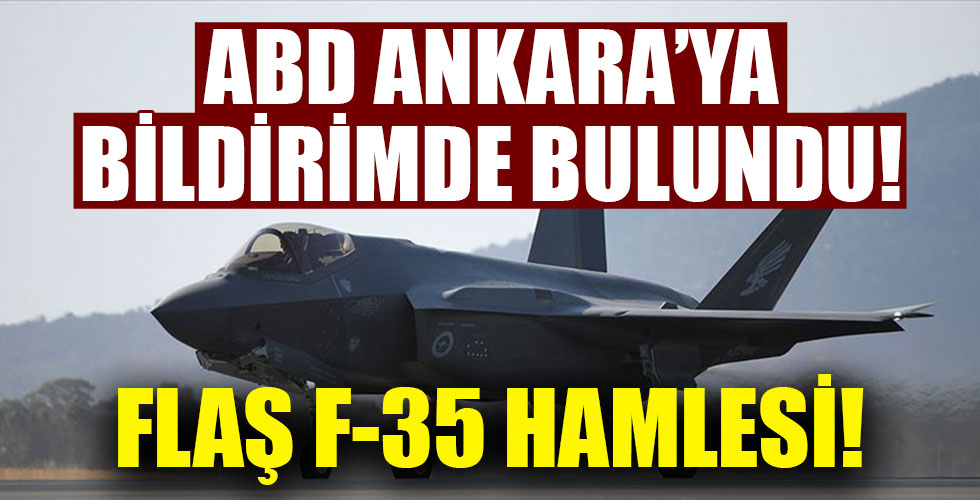 ABD'den yeni F-35 hamlesi! Ankara'ya bildirimde bulundu!