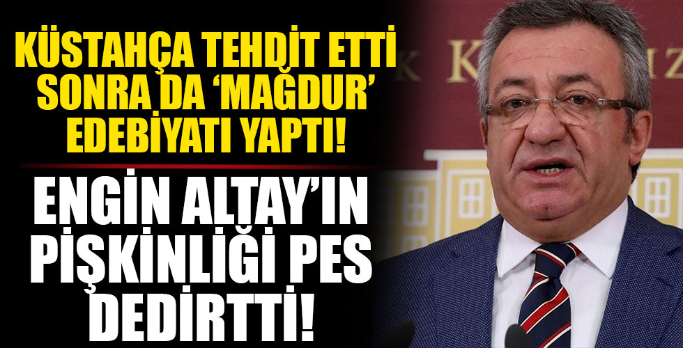 CHP'li Engin Altay'ın pişkinliği pes dedirtiyor!