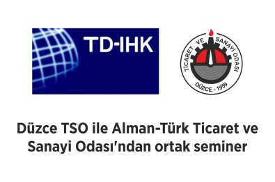 DTSO İle Alman-Türk Ticaret Ve Sanayi Odası'ndan Ortak Seminer