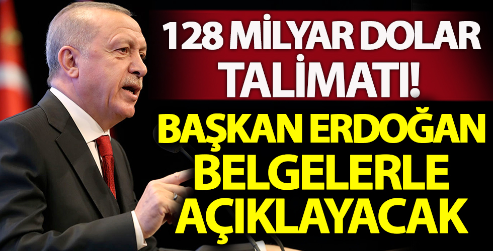 Erdoğan '128 milyar dolar' yalanına belgelerle cevap verecek