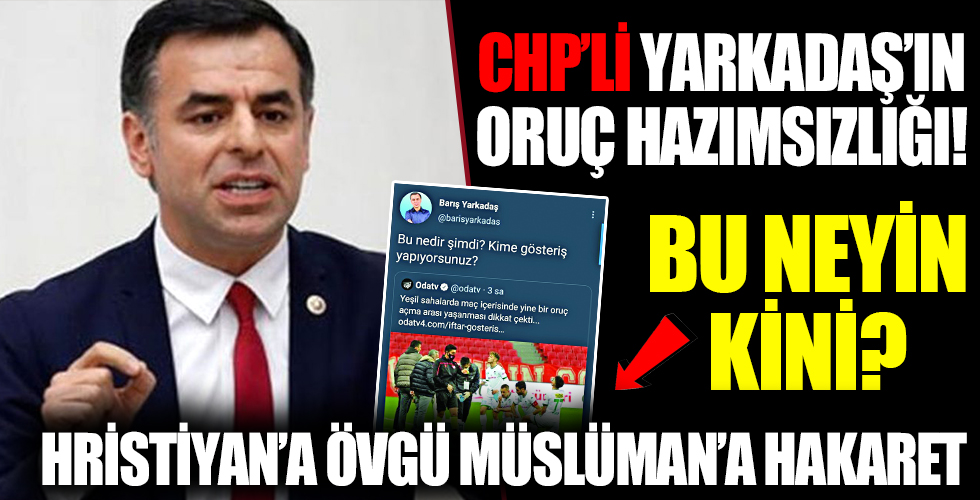Hıristiyana övgü Müslümana sövgü! CHP'li