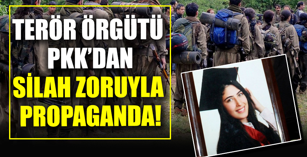 Terör örgütü PKK’dan silah zoruyla propaganda!