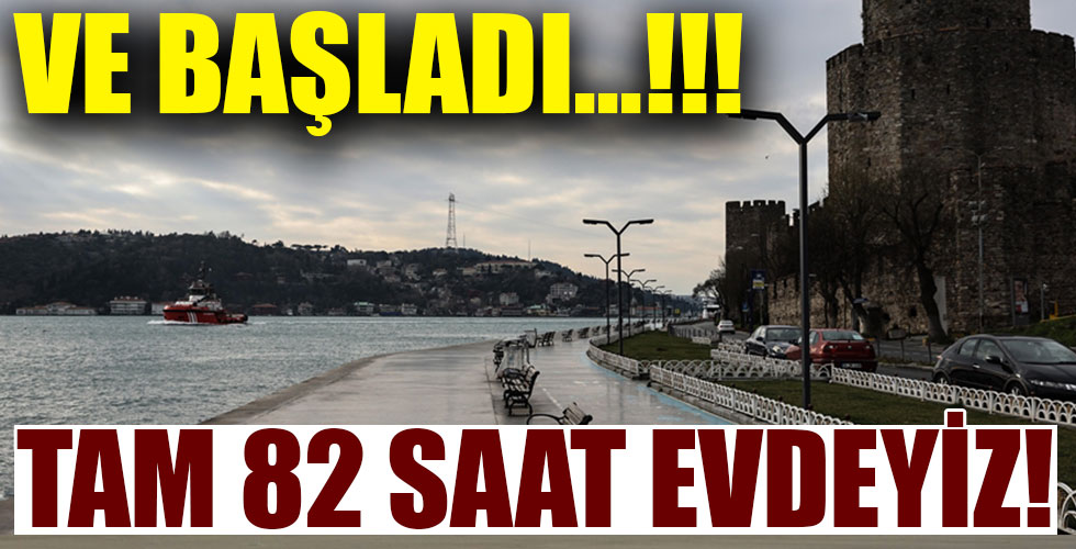 82 saatlik kısıtlama başladı!