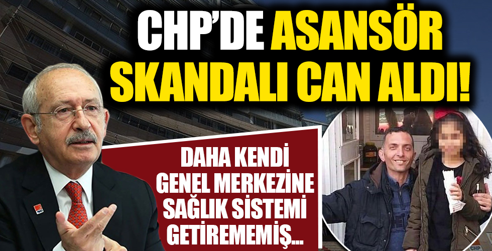 CHP'de asansör skandalı yüzünden personel kalp krizi geçirip vefat etti