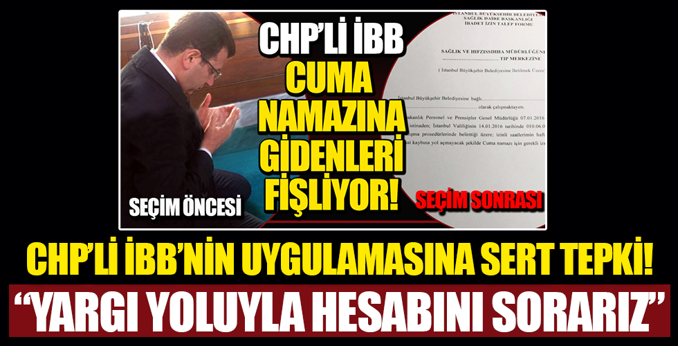 CHP'li İBB'nin 'ibadet izin talep formu' uygulamasına sert tepki: Yargı yoluyla hesabını sorarız