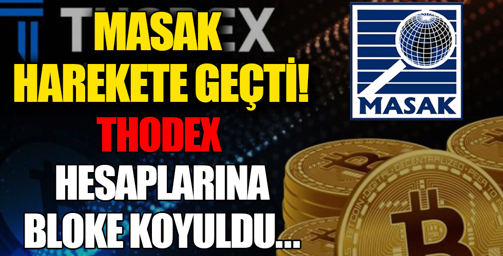 MASAK kripto para şirketi THODEX'in hesaplarına bloke koydu