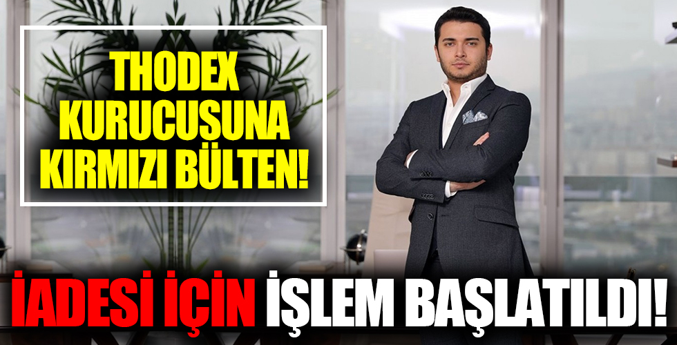 THODEX kurucusuna kırmızı bülten... Faruk Fatih Özer'in iadesi için işlem başlatıldı