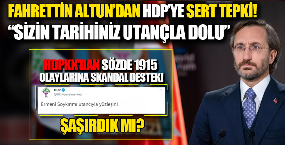 İletişim Başkanı Fahrettin Altun'dan HDP'nin skandal bildirisine sert tepki!