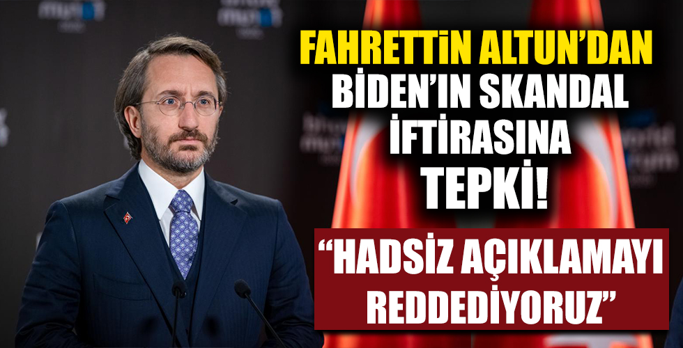 Fahrettin Altun'dan Biden'ın soykırım iftirasına tepki: Talihsiz ve hadsiz açıklamayı reddediyoruz
