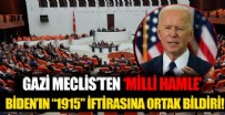 MUSTAFA DESTICI - Gazi Meclis'ten 'Milli' hamle! Joe Biden'ın skandal '1915' iftirasına ortak bildiri