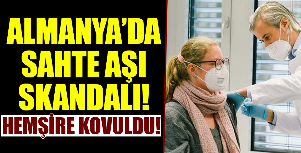 Almanya'da sahte aşı skandalı! Bir hemşire kovuldu!