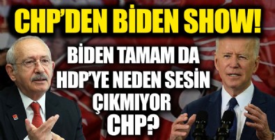 Biden tamam da HDP’ye neden sessizsin? CHP'den Biden show!