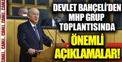 MHP lideri Devlet Bahçeli'den flaş açıklamalar