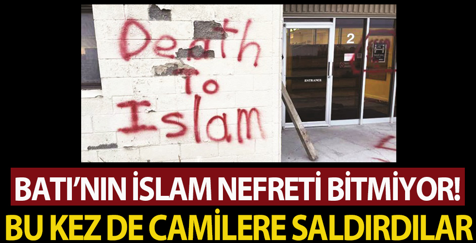 Batının İslâm nefreti bitmiyor