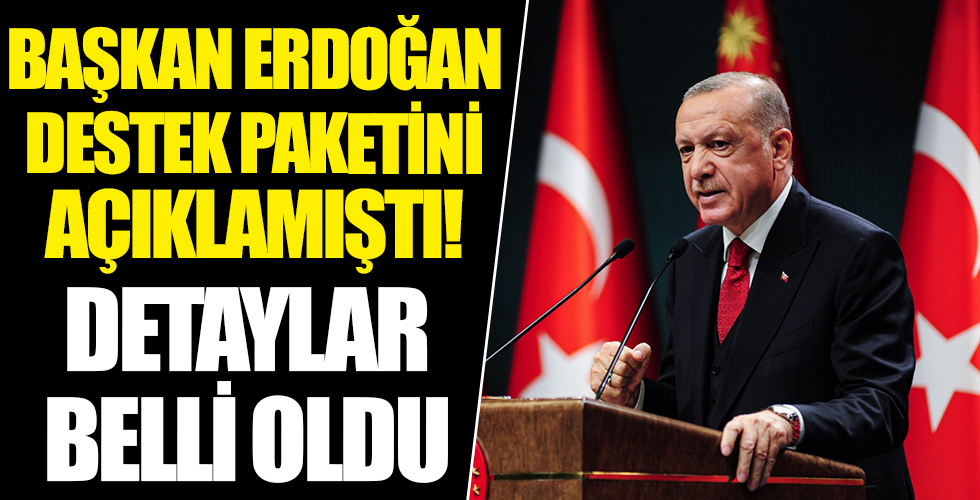Başkan Erdoğan'ın açıkladığı esnaf desteğinde detaylar belli oldu