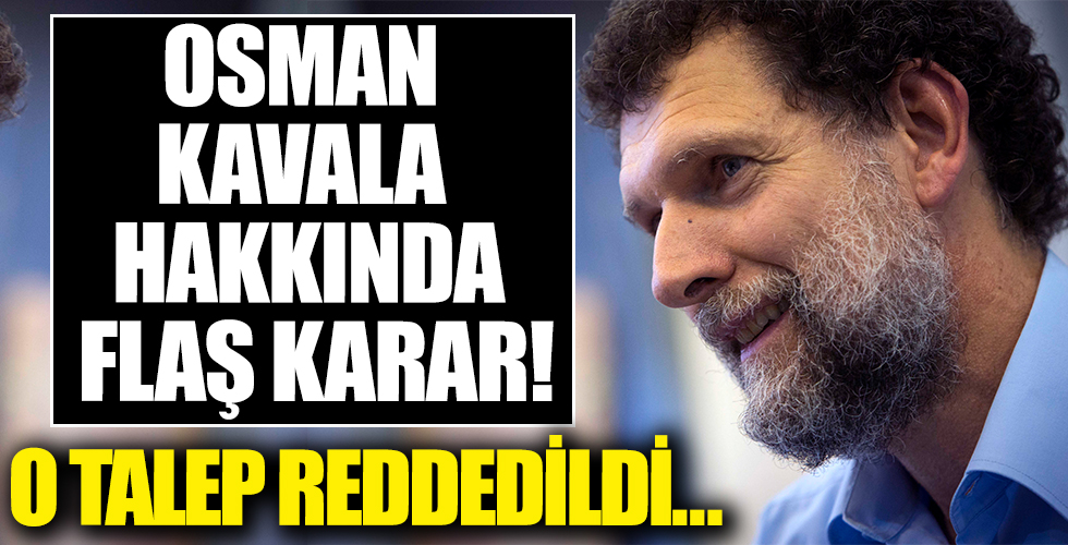 Kızıl Soros Osman Kavala'nın tahliye talebi reddedildi: Karar oy çokluğu ile alındı