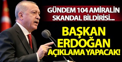 104 amiralin darbe imalı bildirisi sonrası Başkan Erdoğan'dan önemli açıklamalar!