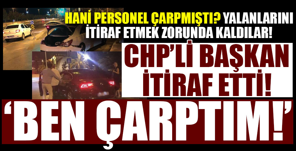 Alkol alıp kaza yapan CHP'li Başkan itiraf etti!