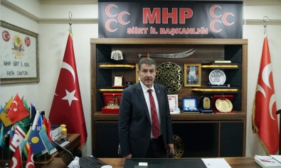 MHP Siirt İl Başkanı Cantürk Açıklaması 'Karşınızda Eski Türkiye Yok, Haddinizi Bilin'