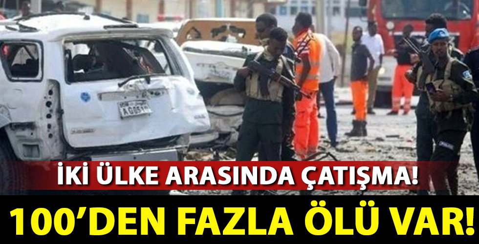 İki ülke sınırından çatışma! En az 100 ölü!