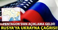 UKRAYNA - Pentagon'dan Rusya'ya tepki!