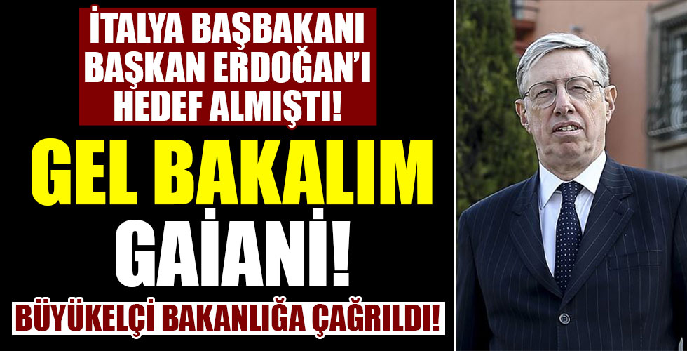 İtalya Büyükelçisi Bakanlığa çağrıldı!