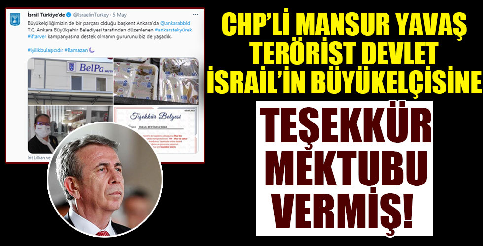 CHP'li Mansur Yavaş yönetimindeki ABB, İsrail Büyükelçisine teşekkür mektubu vermiş!